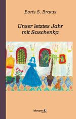 ISBN 9783865411129: Unser letztes Jahr mit Saschenka