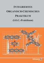 ISBN 9783865411495: Integriertes Organisch-Chemisches Praktikum (I.O.C.-Praktikum)