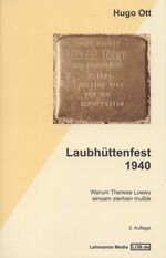 ISBN 9783865411969: Laubhüttenfest 1940 – Warum Therese Leowy einsam sterben mußte