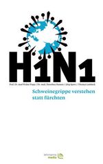 H1N1 – Schweinegrippe verstehen statt fürchten