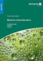 ISBN 9783865413994: Moderne Umweltmedizin - Umweltbelastungen – Diagnostik – Therapie