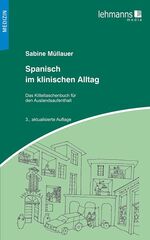 Spanisch im klinischen Alltag – Kitteltaschenbuch für den Auslandsaufenthalt