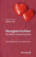 ISBN 9783865419408: Herzgeschichten für kleine Glücksmomente - Zum Entspannen und Nachdenken