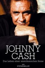 ISBN 9783865431097: Johnny Cash - Das Leben einer amerikanischen Ikone