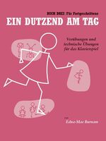 ISBN 9783865436733: Ein Dutzend am Tag 3 | Für Fortgeschrittene, Vorübungen und technische Übungen für das Klavierspiel | Edna-Mae Burnam | Broschüre | 40 S. | Deutsch | 2013 | Music Sales Limited im | EAN 9783865436733