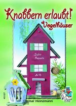 ISBN 9783865451279: Knabbern erlaubt! Vogelhäuser