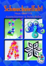 ISBN 9783865451453: Schmuckvielfalt! Neue Ideen mit Ausstechformen & Perlen-Roller