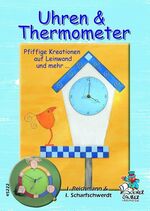 ISBN 9783865452221: Uhren & Thermometer - Pfiffige Kreationen auf Leinwand und mehr …