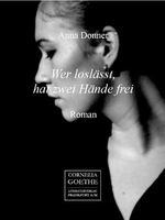 ISBN 9783865480330: Wer loslässt, hat zwei Hände frei : Roman.