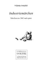 Industriemärchen - Märchen aus 2002 und näher