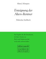 ISBN 9783865482044: Enteignung der Alters-Rentner: Politisches Sachbuch