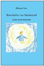 ISBN 9783865483553: Botschafter aus Seelenland - Kinder setzen Malzeichen