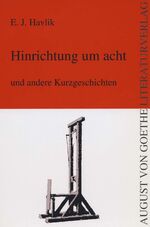 ISBN 9783865485960: Hinrichtung um acht - und andere Kurzgeschichten.