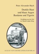 ISBN 9783865487384: Dunkle Haut und und blaue Augen, Bardame und Tigerin: Erzählung aus der Zeit vor Martin Luther King