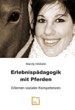 ISBN 9783865501318: Erlebnispädagogik mit Pferden – Erlernen Sozialer Kompetenzen