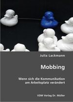 ISBN 9783865506085: Mobbing – Wenn sich die Kommunikation am Arbeitsplatz verändert