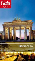 ISBN 9783865511003: Berlin NOW, GALA City Guide. Hotels / Restaurants / Nightlife / Culture / Shopping / Beauty