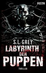 S. L. Grey: Labyrinth der Puppen. Thrill