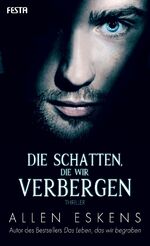 ISBN 9783865527882: Die Schatten, die wir verbergen – Thriller