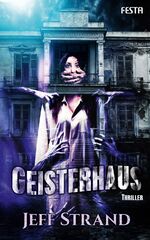 Jeff Strand: Geisterhaus