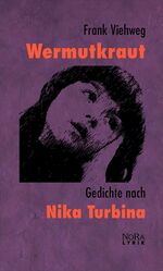 ISBN 9783865574800: Wermutkraut – Gedichte nach Nika Turbina