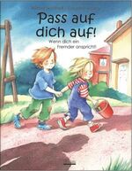 ISBN 9783865590244: Pass auf dich auf! - Wenn dich ein Fremder anspricht