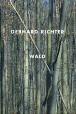 ISBN 9783865605030: Gerhard Richter. Wald