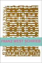 ISBN 9783865609069: Franz West schrieb. Texte von 1977 - 2010