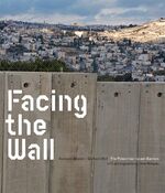 ISBN 9783865609489: Facing the Wall.The Palestinian-Israeli Barriers