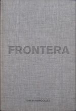 ISBN 9783865609762: Teresa Margolles - Frontera