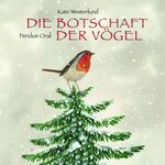 ISBN 9783865661395: Die Botschaft der Vögel