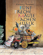 ISBN 9783865662217: Fünf freche Mäuse machen Musik - mini-minedition