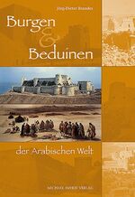 ISBN 9783865680747: Burgen und Beduinen der Arabischen Welt