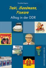 ISBN 9783865681485: Trabi, Sandmann, Pioniere – Alltag in der DDR