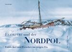 ISBN 9783865682857: Der Nordpol – Forscher und Entdecker im ewigen Eis