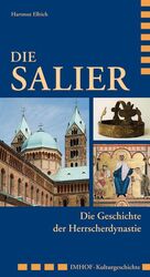 ISBN 9783865683724: Die Salier - Die Geschichte der Herrscherdynastie