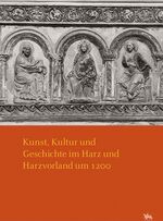 ISBN 9783865683878: Kunst, Kultur und Geschichte im Harz und Harzvorland um 1200 – Arbeitsberichte 8