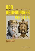 ISBN 9783865686015: Der Naumburger Meister - Bildhauer und Architekt im Europa der Kathedralen