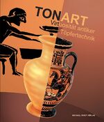 ISBN 9783865686107: Tonart – Virtuosität antiker Töpfertechnik