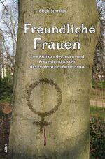 ISBN 9783865690203: freundliche frauen. eine kritik an der juden- und frauenfeindlichkeit des esoterischen feminismus.