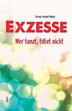 ISBN 9783865691972: Exzesse - Was der Mensch so braucht