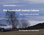 ISBN 9783865693808: Die Landschaft meines Lebens – Über Franken und die Rhön