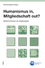 ISBN 9783865693983: Humanismus in, Mitgliedschaft out? – Moderne Formen von Zugehörigkeit