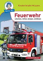 ISBN 9783865700872: Benny Blu Feuerwehr - Löschen, retten, bergen, schützen. Band 107