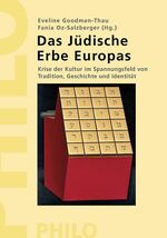 ISBN 9783865723390: Das jüdische Erbe Europas. Krise der Kultur im Spannungsfeld von Tradition, Geschichte und Identität.