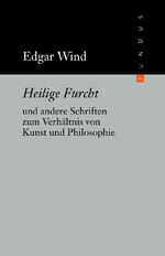 ISBN 9783865726490: Heilige Furcht - und andere Schriften zum Verhältnis von Kunst und Philosophie