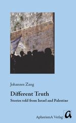 ISBN 9783865750082: Different Truth – Stories told from Israel and Palestine