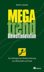 ISBN 9783865810977: Megatrend Umweltinnovation – Zur ökologischen Modernisierung von Wirtschaft und Staat