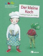 ISBN 9783865817389: Der kleine Koch - Lieblingsrezepte für Kinder