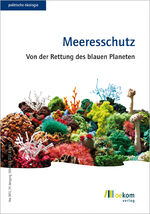 Meeresschutz – Von der Rettung des blauen Planeten